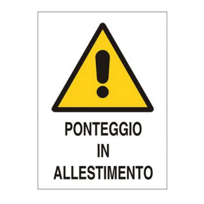 Immagine di CARTELLO ATTENZIONE PONTEGGIO IN ALLESTIMENTO 40x60 CM