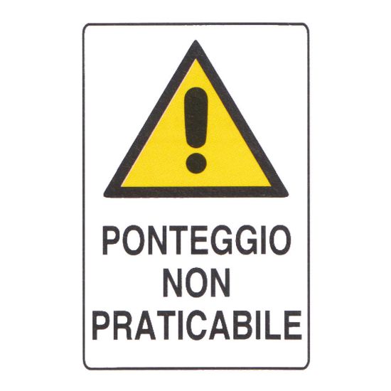 Immagine di CARTELLO ATTENZIONE PONTEGGIO NON PRATICABILE 40x60 CM