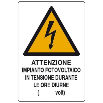 Immagine di CARTELLO DI SICUREZZA ATTENZIONE IMPIANTO FOTOVOLTAICO IN TENSIONE 20x30 CM