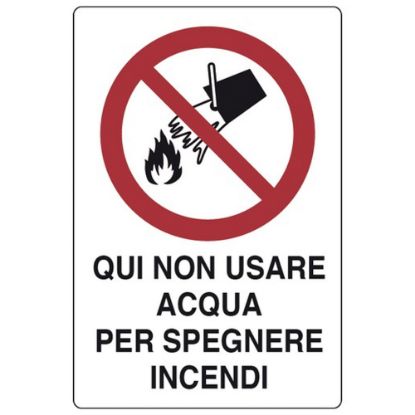 Immagine di CARTELLO DI SICUREZZA NON USARE ACQUA IN CASO DI INCENDIO 20x30 CM