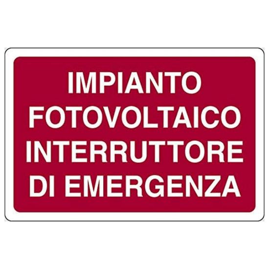 Immagine di CARTELLO DI SICUREZZA IMPIANTO FOTOVOLTAICO INTERRUTTORE DI EMERGENZA 30x20 CM